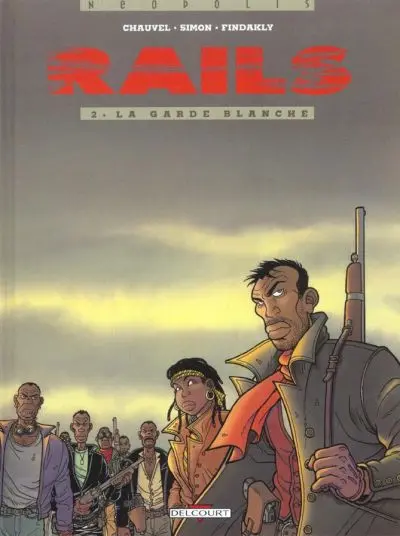 Couverture de l'album Rails Tome 2 La garde blanche