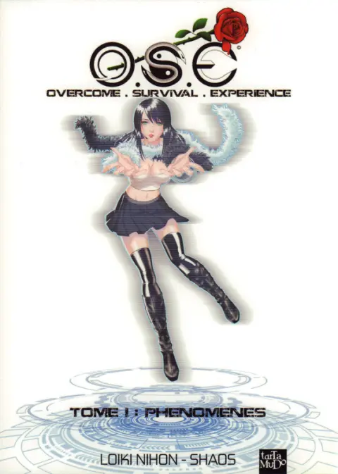 O.S.E : Overcome Survival Experience Tome 1 Phénomènes
