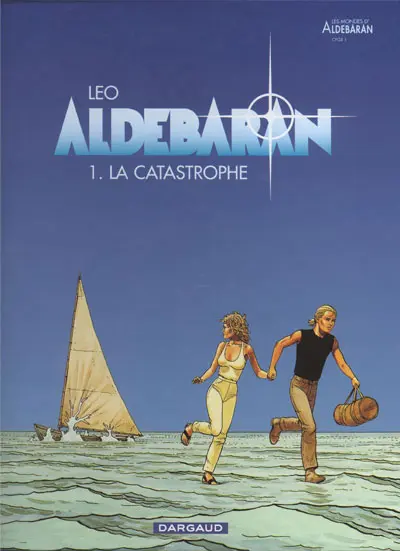 Aldébaran Tome 1 La catastrophe