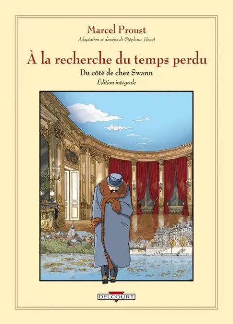 À la recherche du temps perdu Du côté de chez Swann - Édition intégrale