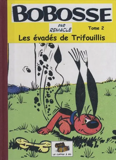 Bobosse Tome 2 Les évadés de Trifouillis