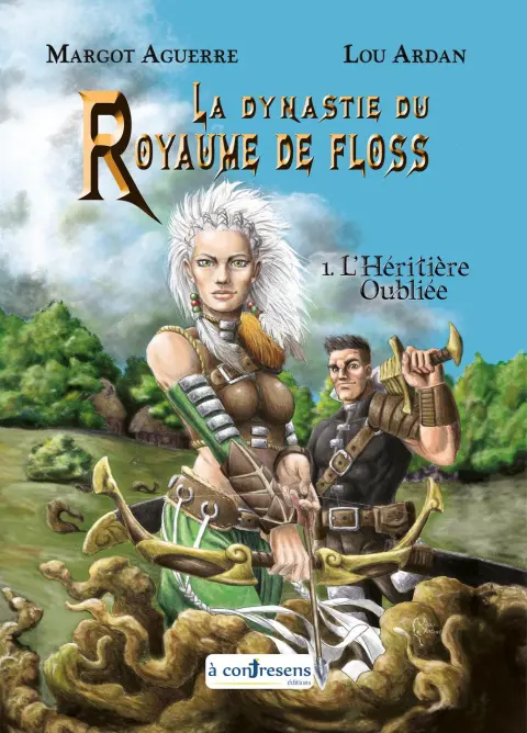 La Dynastie du Royaume de Floss 1 L'Héritière oubliée