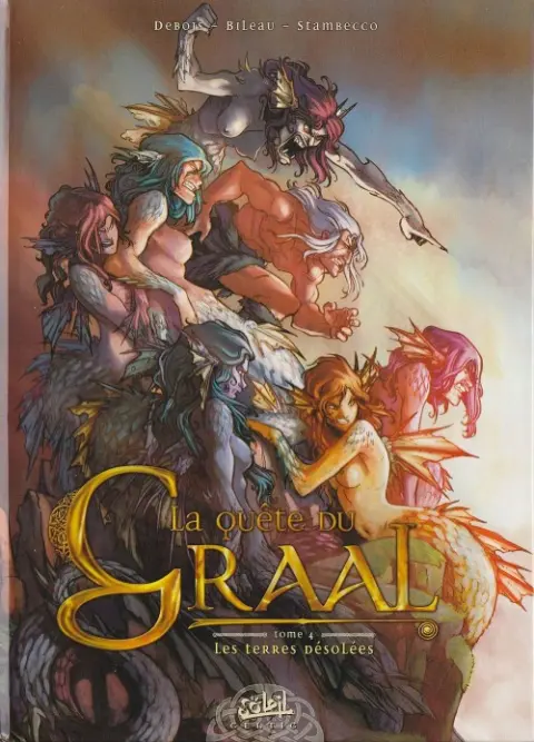 La Quête du Graal Tome 4 Les terres désolées