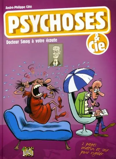 Psychoses & Cie Docteur Smog à votre écoute
