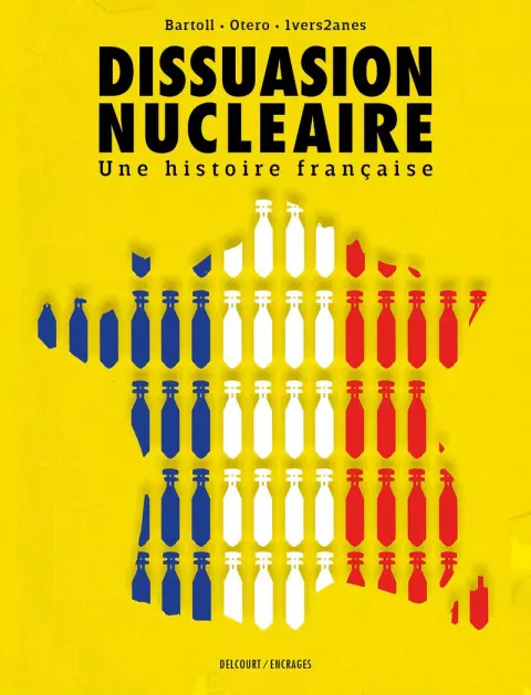 Dissuasion Nucléaire Une histoire française