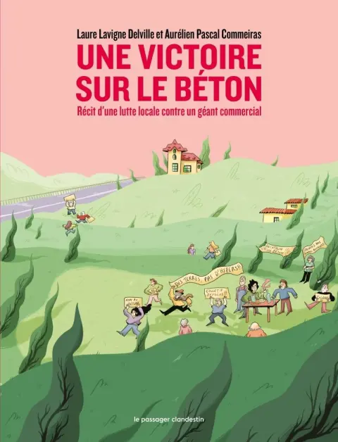 Une victoire sur le béton Récit d'une lutte locale contre un géant commercial