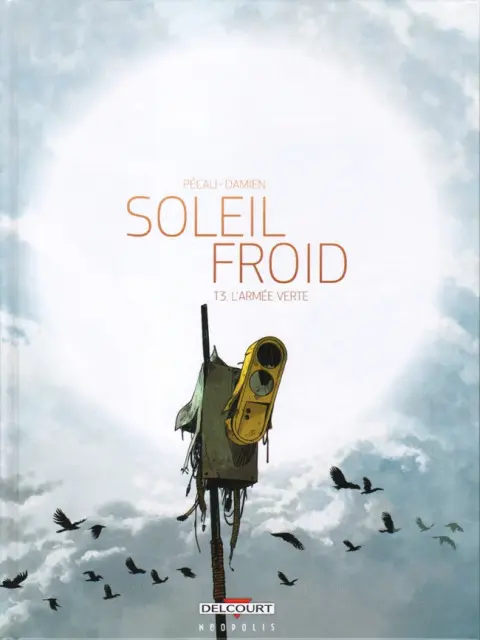 Soleil froid Tome 3 L'armée verte