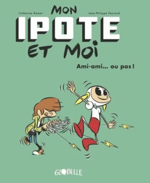 Mon Ipote et moi Tome 2 Ami-ami... ou pas !