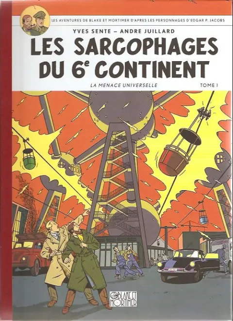 Couverture de l'album Blake et Mortimer Tome 16 Les Sarcophages du 6e continent - Tome I - La Menace universelle