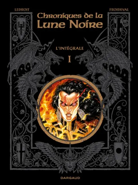 Chroniques de la Lune Noire L'Intégrale I