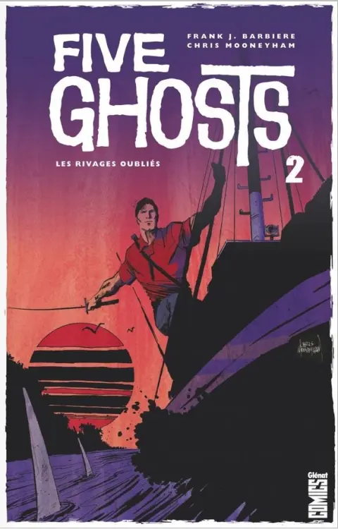 Five Ghosts Tome 2 Les rivages oubliés