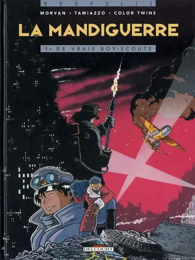 La Mandiguerre Tome 1 De vrais boy-scouts