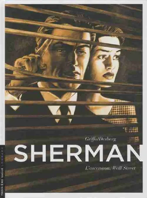 Sherman Tome 2 L'ascension. Wall Street