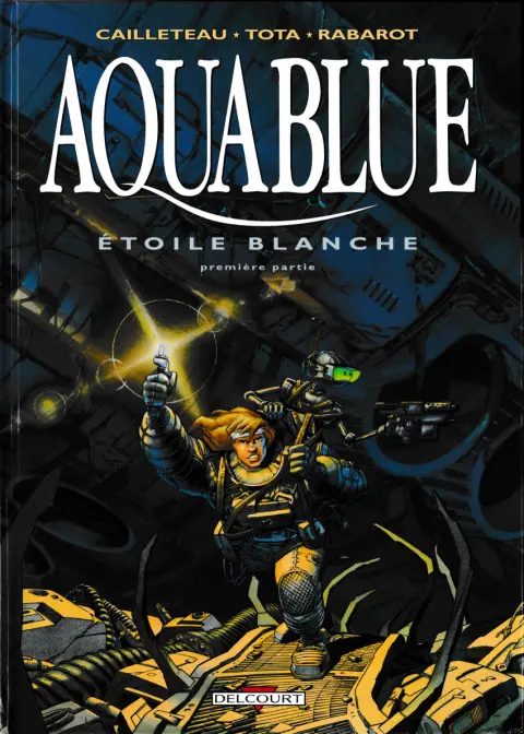 Aquablue Tome 6 Étoile blanche - Première partie