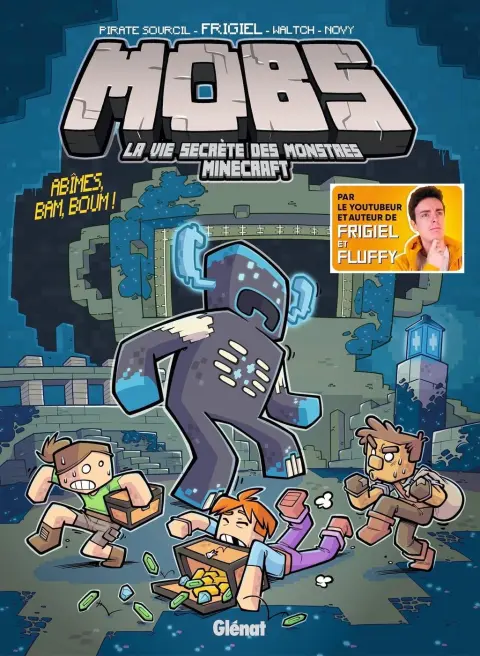 Mobs - La vie secrète des monstres Minecraft 6 Abîmes, bam, boum !