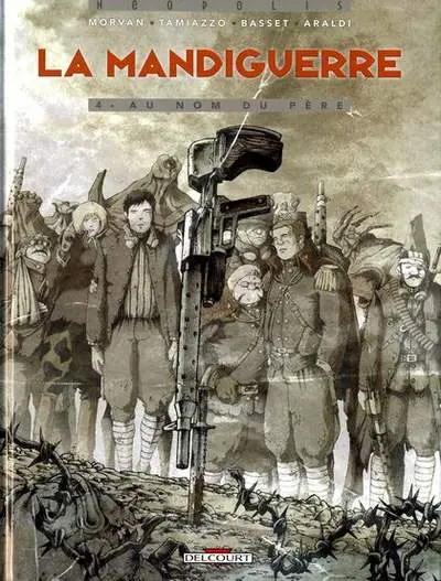 La Mandiguerre Tome 4 Au nom du père