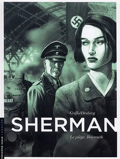 Sherman Tome 4 Le piège. Bayreuth