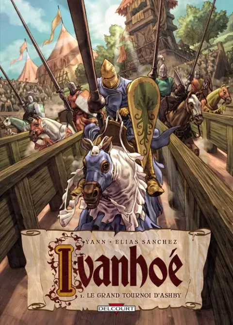Ivanhoé Tome 1 Le Grand Tournoi d'Ashby