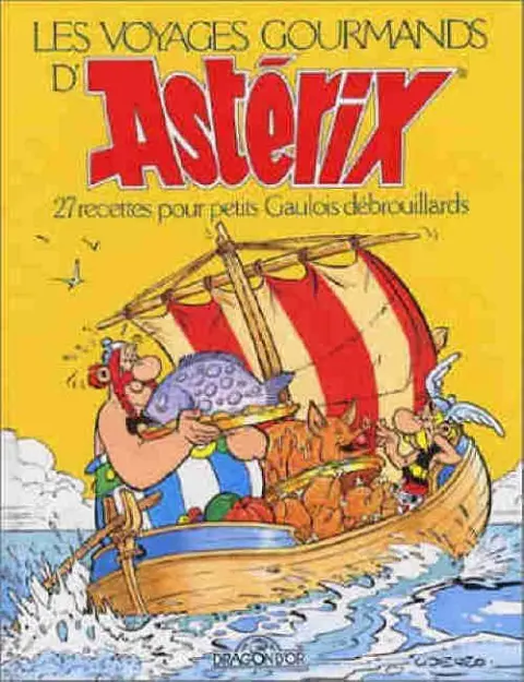 Astérix Les Voyages gourmands d'Astérix - 27 recettes pour petits Gaulois débrouillards