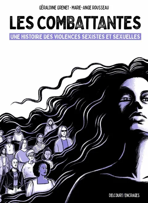Les Combattantes Une histoire des violences sexistes et sexuelles