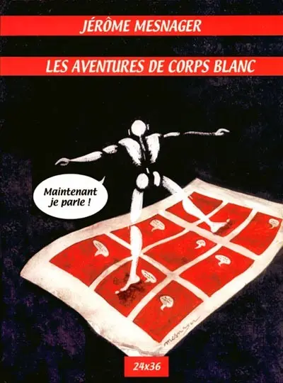 Les aventures de Corps Blanc Maintenant, je parle !