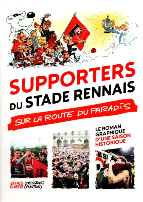 Supporters du stade rennais Sur la route du paradis