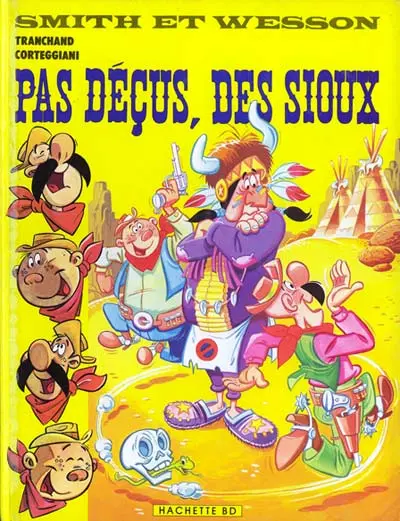 Smith & Wesson Tome 3 Pas déçus, des Sioux