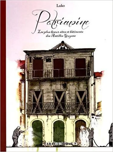 Patrimoine 1 Les plus beaux sites et bâtiments des Antilles Guyane