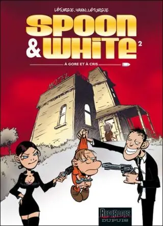 Couverture de l'album Spoon & White Tome 2 A gore et à cris
