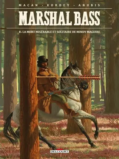Marshal Bass Tome 8 La mort misérable et solitaire de Mindy Maguire