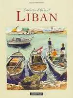 Carnets d'Orient Tome 4 Liban
