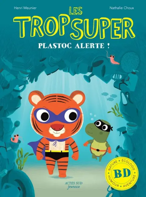 Les Trop Super Tome 13 Plastoc Alerte !