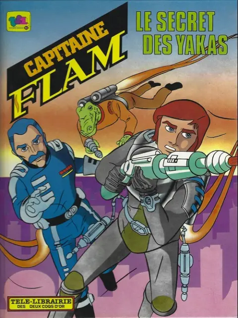 Capitaine Flam Le secret des yakas