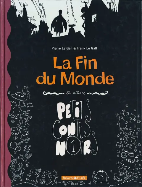 Petits contes noirs Tome 1 La fin du monde et autres petits contes noirs