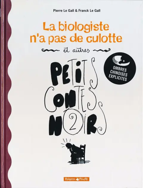 Petits contes noirs Tome 2 La biologiste n'a pas de culotte et autres petits contes noirs