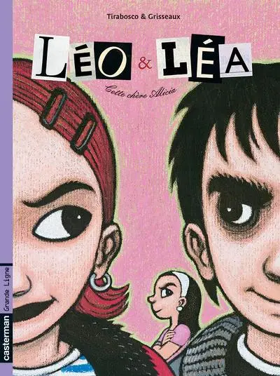 Léo & Léa Tome 1 Cette chère Alicia