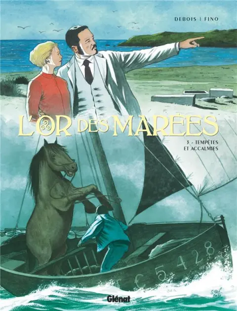 L'or des marées Tome 3 Tempêtes et accalmies