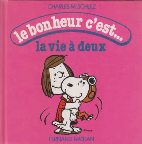 Le bonheur c'est... Le bonheur c'est la vie à deux