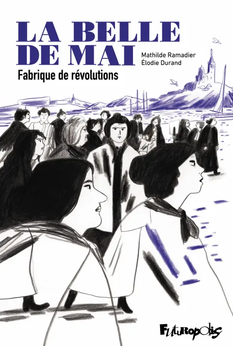 La belle de mai Fabrique de révolutions