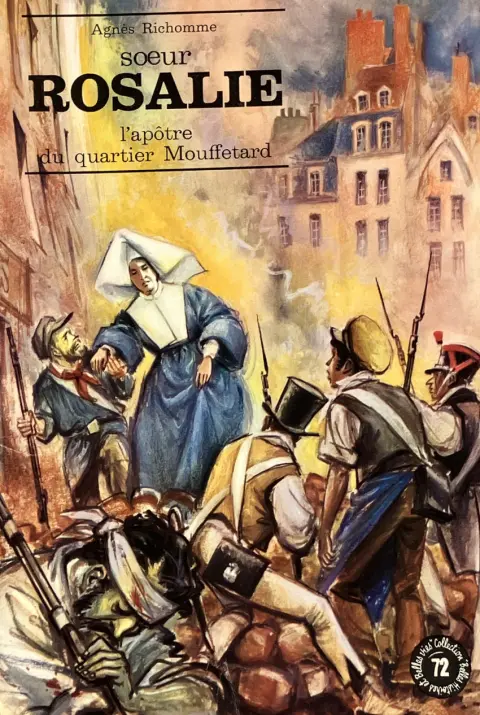 Belles histoires Belles vies Tome 72 Soeur Rosalie, l'apôtre du quartier Moufetard