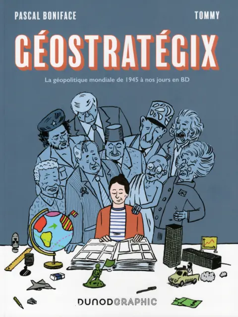 Géostratégix 1 La géopolitique mondiale de 1945 à nos jours en BD