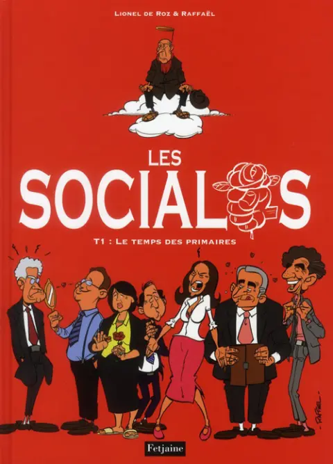 Les Socialos Tome 1 Le temps des primaires