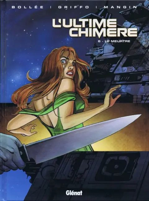 L'Ultime chimère Tome 6 Le Meurtre