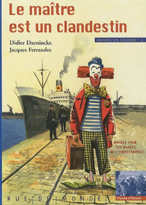 Enfants des colonies Tome 2 Le maître est un clandestin