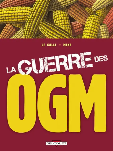 La Guerre des OGM
