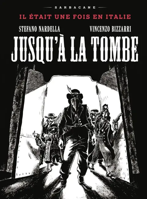 Il était une fois en Italie Jusqu'à la tombe