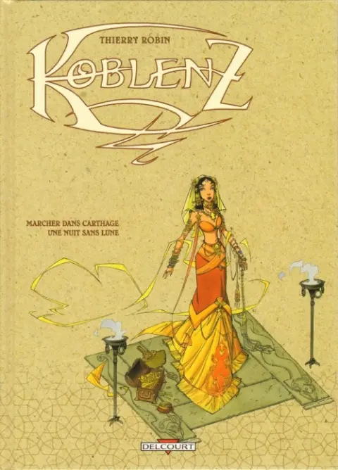 Koblenz Tome 2 Marcher dans Carthage une nuit sans lune