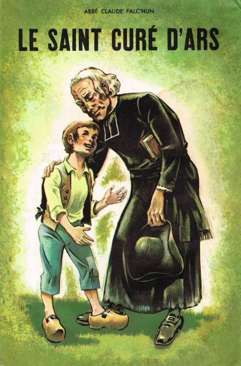 Belles histoires Belles vies Tome 39 Le Saint curé d'Ars