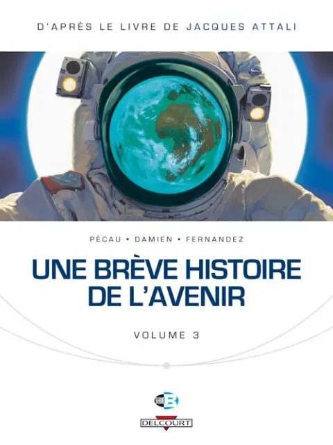 Une brève histoire de l'avenir Volume 3