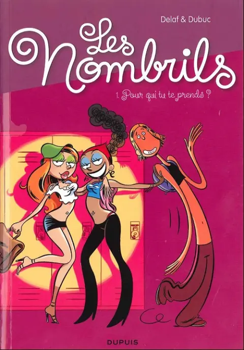 Couverture de l'album Les Nombrils Tome 1 Pour qui tu te prends ?